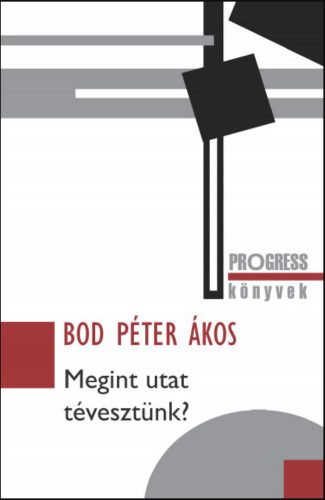 Megint utat tévesztünk? - Bod Péter Ákos