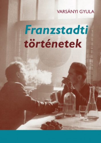 Franzstadti történetek - Varsányi Gyula