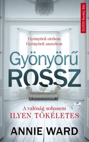 Gyönyörű rossz /Gyönyörű otthon - Gyönyörű szerelem (Annie Ward)