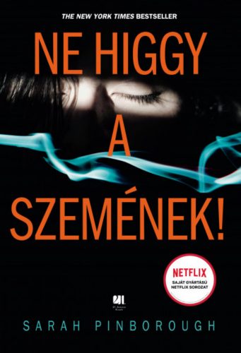 Ne higgy a szemének! - Sarah Pinborough