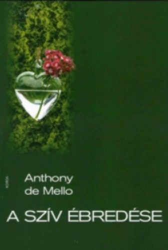 A szív ébredése - Anthony de Mello