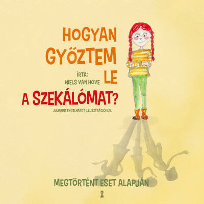 Hogyan győztem le a szekálómat? (Niels van Hove)