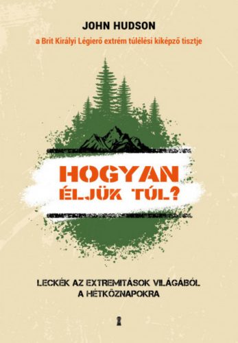 Hogyan éljük túl? - John Hudson