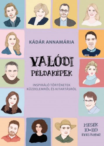 Valódi példaképek - Kádár Annamária