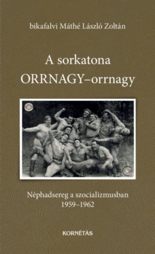 A sorkatona orrnagy-orrnagy - Bikafalvi Máthé László Zoltán