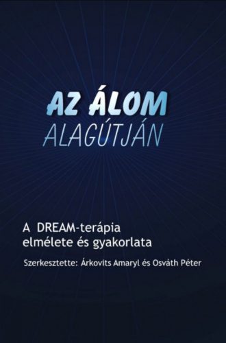 Az álom alagútján - Árkovits Amaryl - Osváth Péter