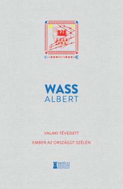 Valaki tévedett - Ember az országút szélén - Wass Albert