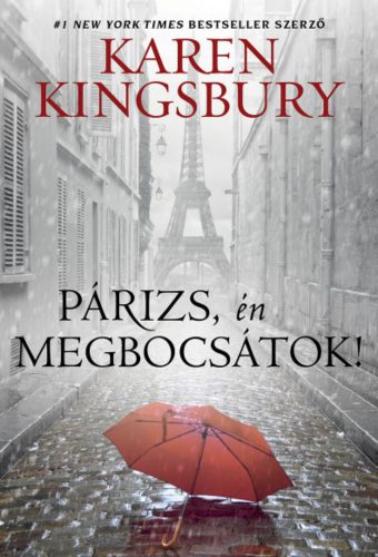 Párizs, én megbocsátok! - Karen Kingsbury