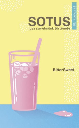 Sotus - Igaz szerelmünk története - BitterSweet