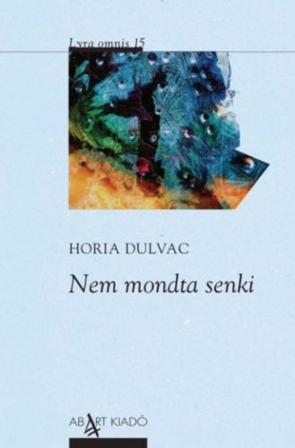 Nem mondta senki - Horia Dulvac