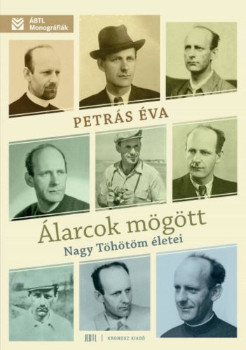 Álarcok mögött - nagy töhötöm életei