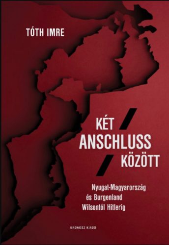 Két Anschluss között - Tóth Imre