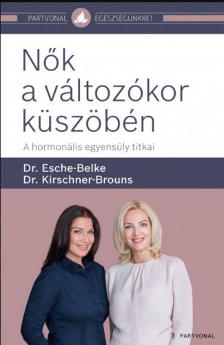 Nők a változókor küszöbén - Dr. Esche-Belke - Dr. Kirschner-Brouns