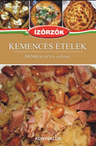 Kemencés ételek - Örömkalács és a többiek -Róka Ildikó