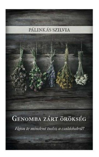 Genomba zárt örökség - Pálinkás Szilvia