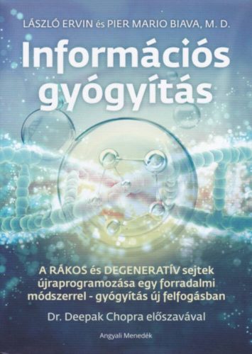 Információs gyógyítás - László Ervin - Pier Mario Biava M. D.