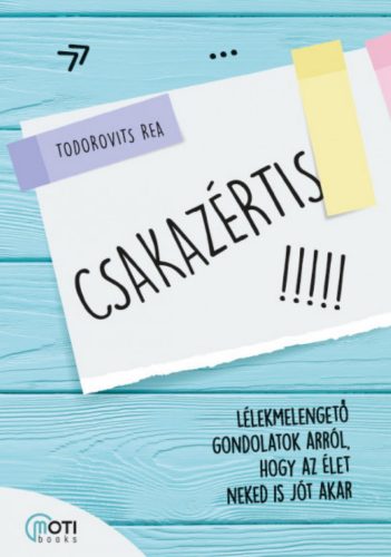 Csakazértis - Todorovits Rea