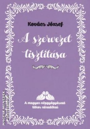 A szervezet tisztítása - Kovács József