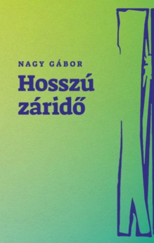 Hosszú záridő - Nagy Gábor