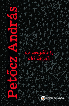 Az anyáért, aki alszik - Petőcz András