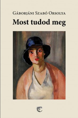 Most tudod meg - Gáborjáni Szabó Orsolya