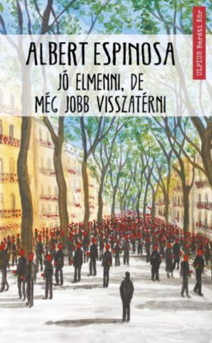 Jó elmenni, de még jobb visszatérni - Albert Espinosa