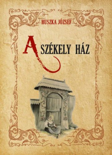 A székely ház - Huszka József