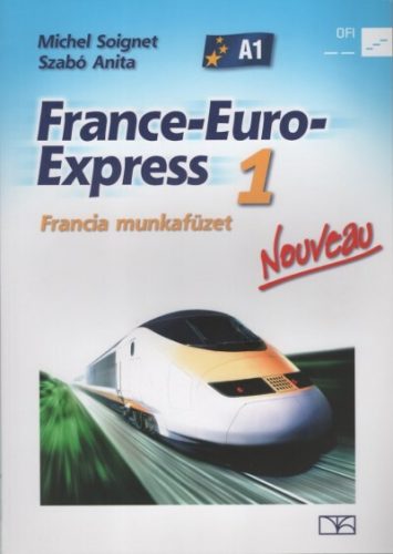 France-Euro-Express Nouveau 1 munkafüzet - Michel Soignet