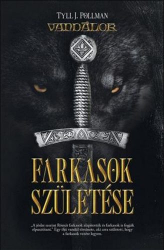 Farkasok születése - Vandálok - Tyll J. Pollman