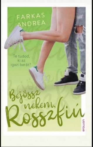 Bejössz nekem, Rosszfiú - Farkas Andrea