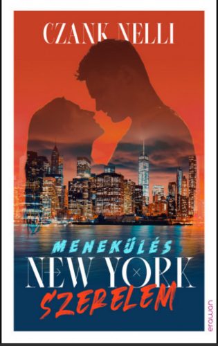 Menekülés, New York, szerelem - Czank Nelli