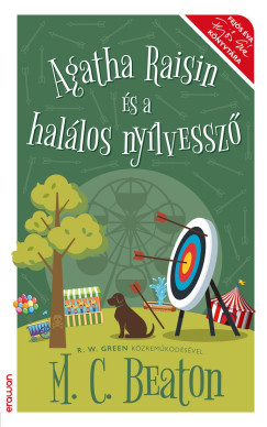 Agatha Raisin és a halálos nyílvessző - M. C. Beaton