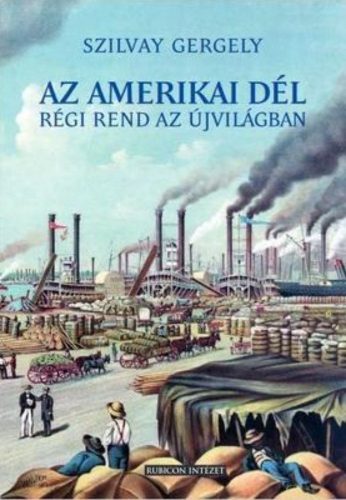 Az amerikai Dél - Szilvay Gergely