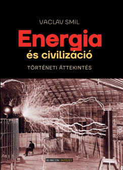 Energia és civilizáció - Vaclav Smil