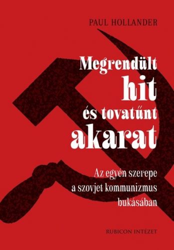 Megrendült hit és tovatűnt akarat - Paul Hollander