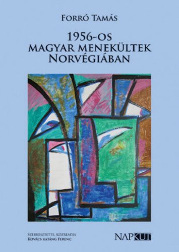 1956-os magyar menekültek Norvégiában - Forró Tamás