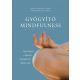 Gyógyító mindfulness - Linda E. Carlson