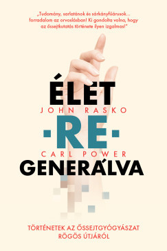 Élet-re-generálva - John Rasko - Carl Power