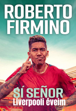 Sí Senor - Liverpooli éveim - Roberto Firmino