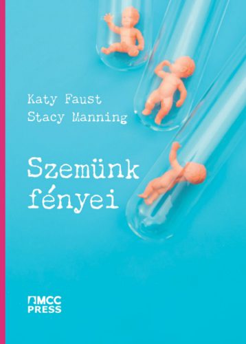 Szemünk fényei - Katy Faust - Stacy Manning