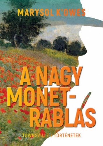 A nagy Monet-rablás - Marysol K'Owes