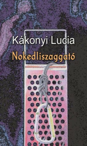 Nokedliszaggató - Kákonyi Lucia