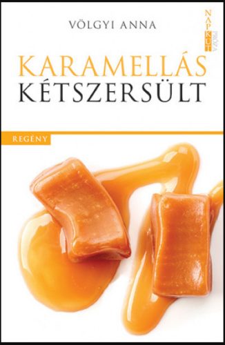 Karamellás kétszersült - Völgyi Anna