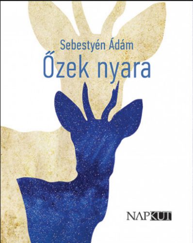 Őzek nyara - Sebestyén Ádám