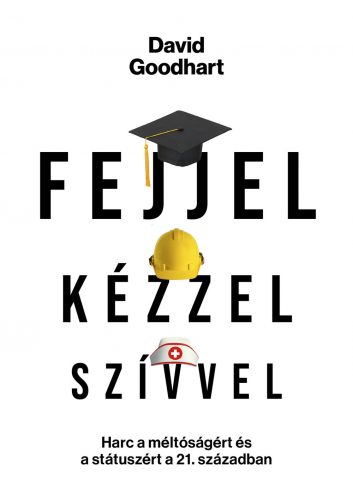 Fejjel, kézzel, szívvel - David Goodhart