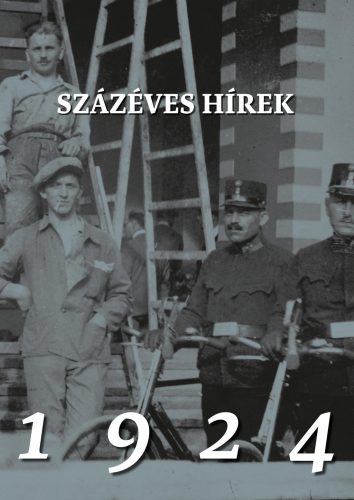 Százéves hírek - 1924 - Soós Gábor - Soós Anna