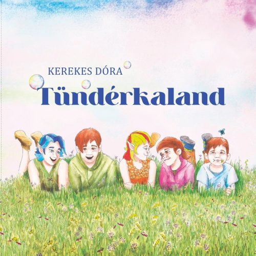 Tündérkaland - Kerekes Dóra