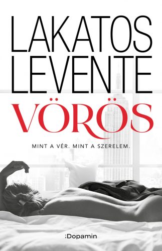 Vörös - Mint a vér. Mint a szerelem.  - Lakatos Levente (új kiadás)