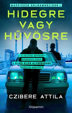 Hidegre vagy hűvösre - Czibere Attila