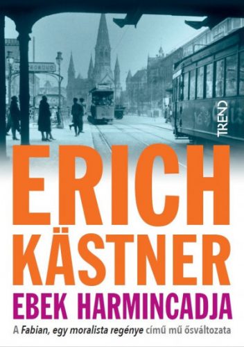 Ebek harmincadja - Erich Kastner